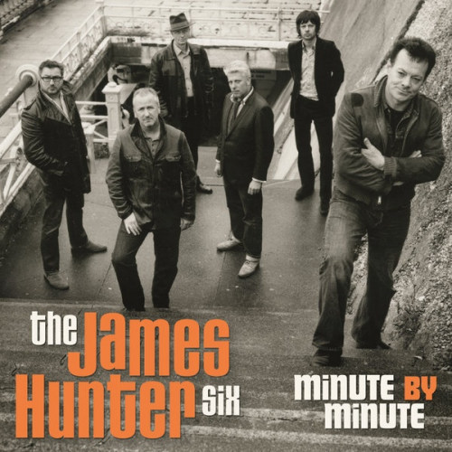 HUNTER, JAMES -SIX- - MINUTE BY MINUTEHUNTER, JAMES -SIX- - MINUTE BY MINUTE.jpg